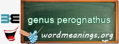 WordMeaning blackboard for genus perognathus